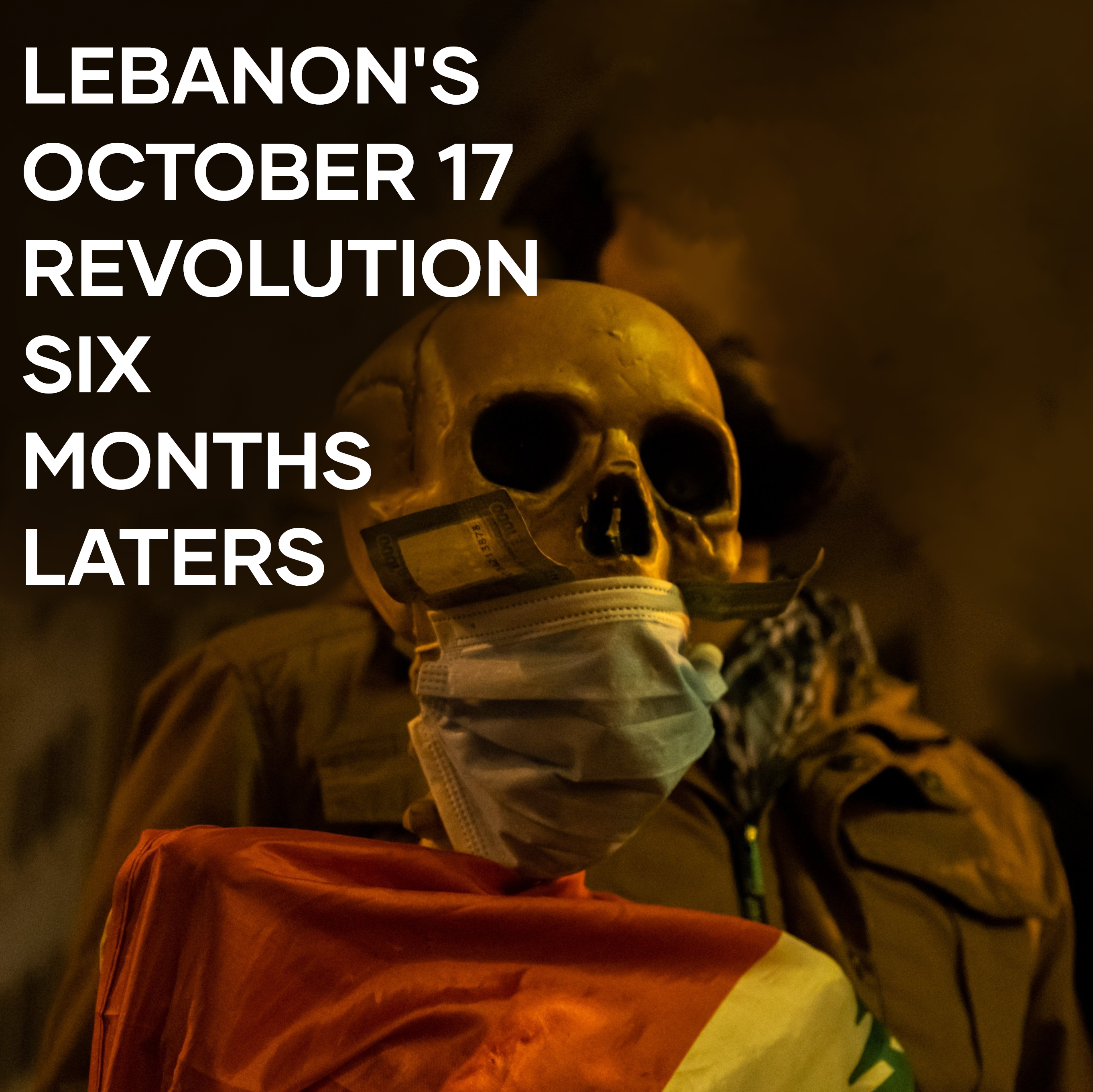 08. Lebanon’s October Uprising, Six Months Later