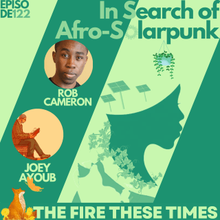 Podcast: In Search of Afro-Solarpunk w/ Rob Cameron