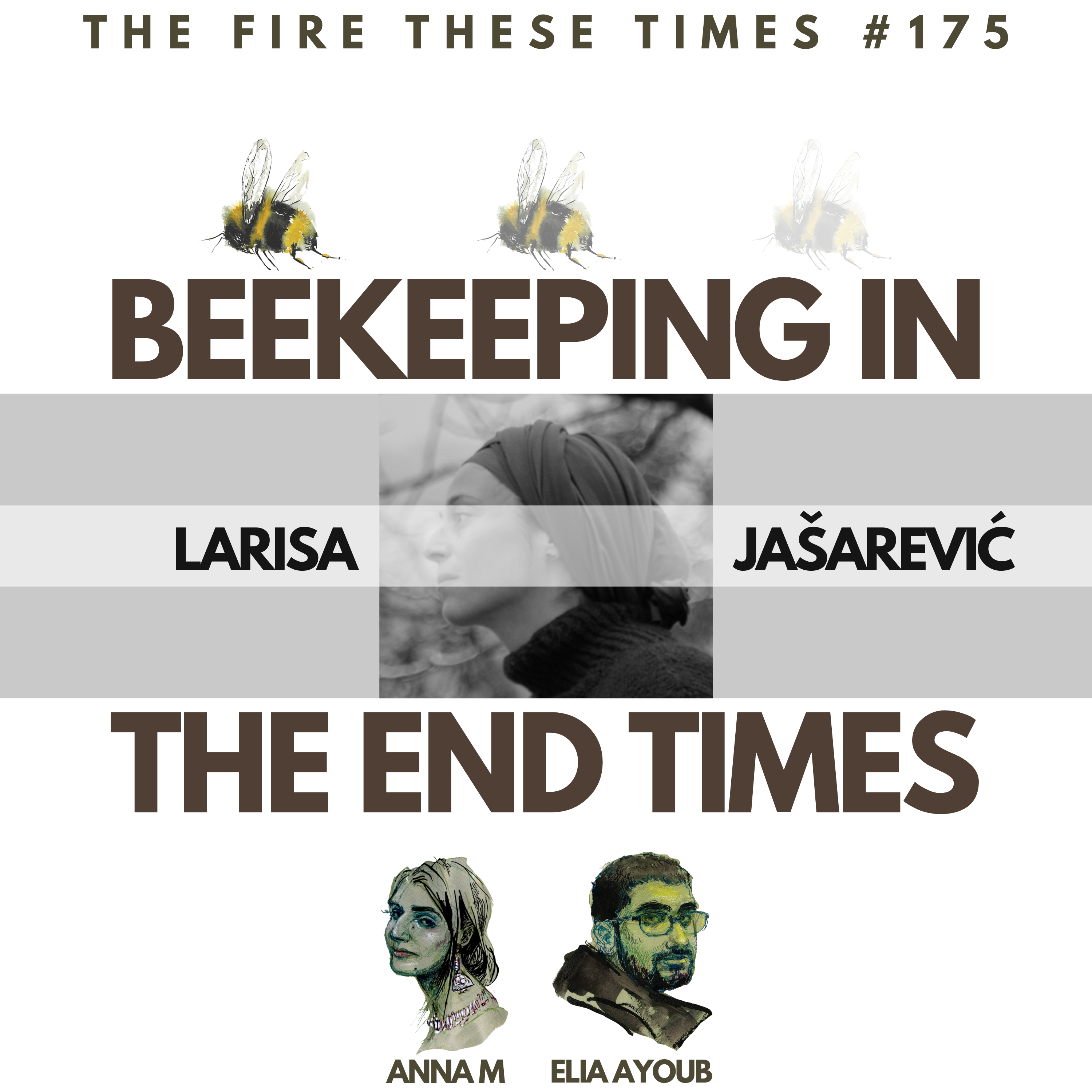Beekeeping, Bosnia & in the End Times w/ Larisa Jašarević