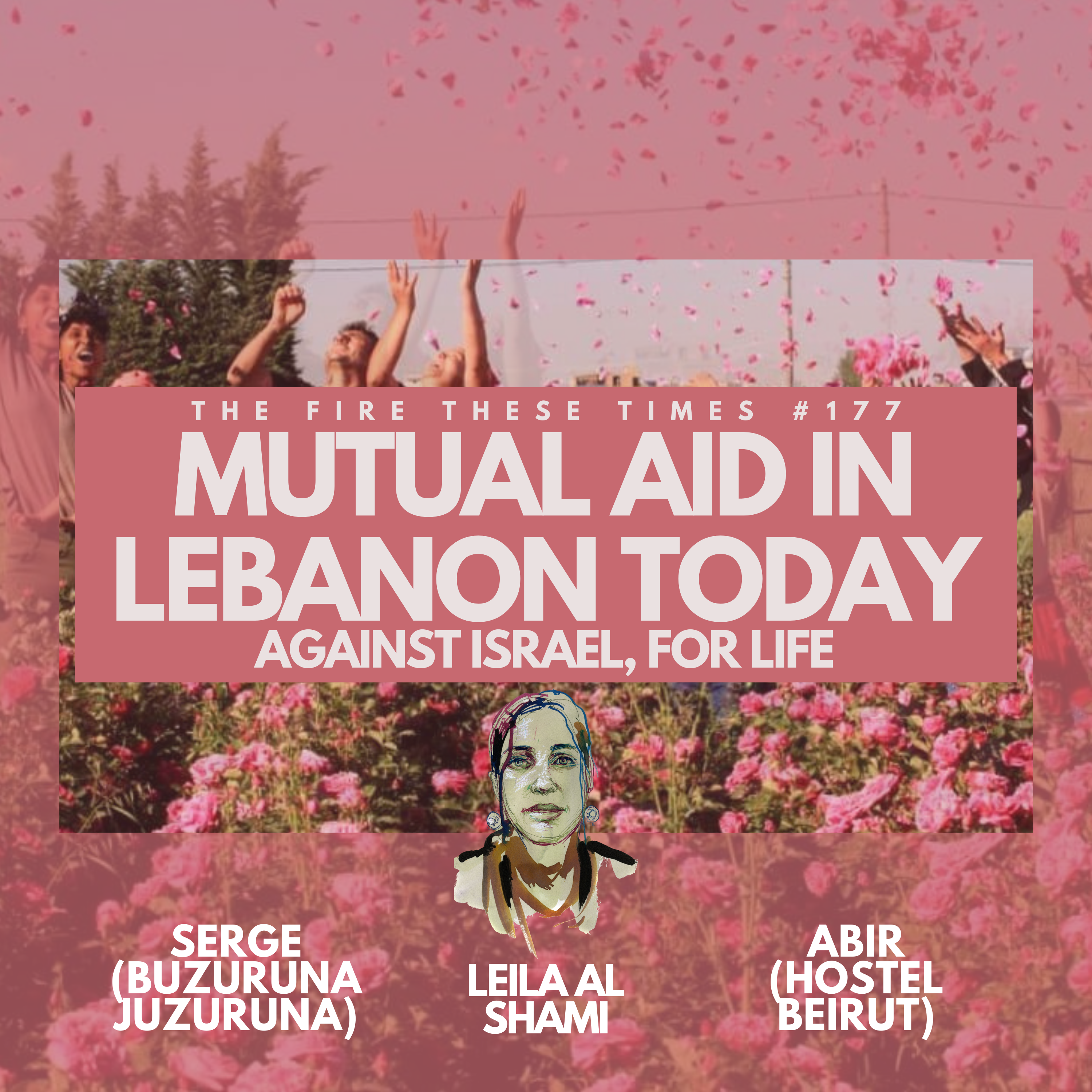 Mutual Aid in Lebanon Today w/ Serge and Abir