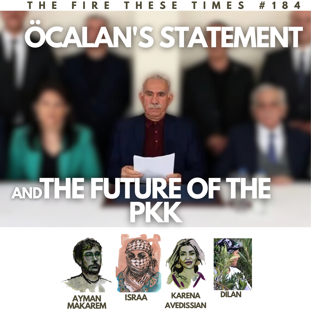 Öcalan’s Statement and the Future of the PKK w/ Dîlan