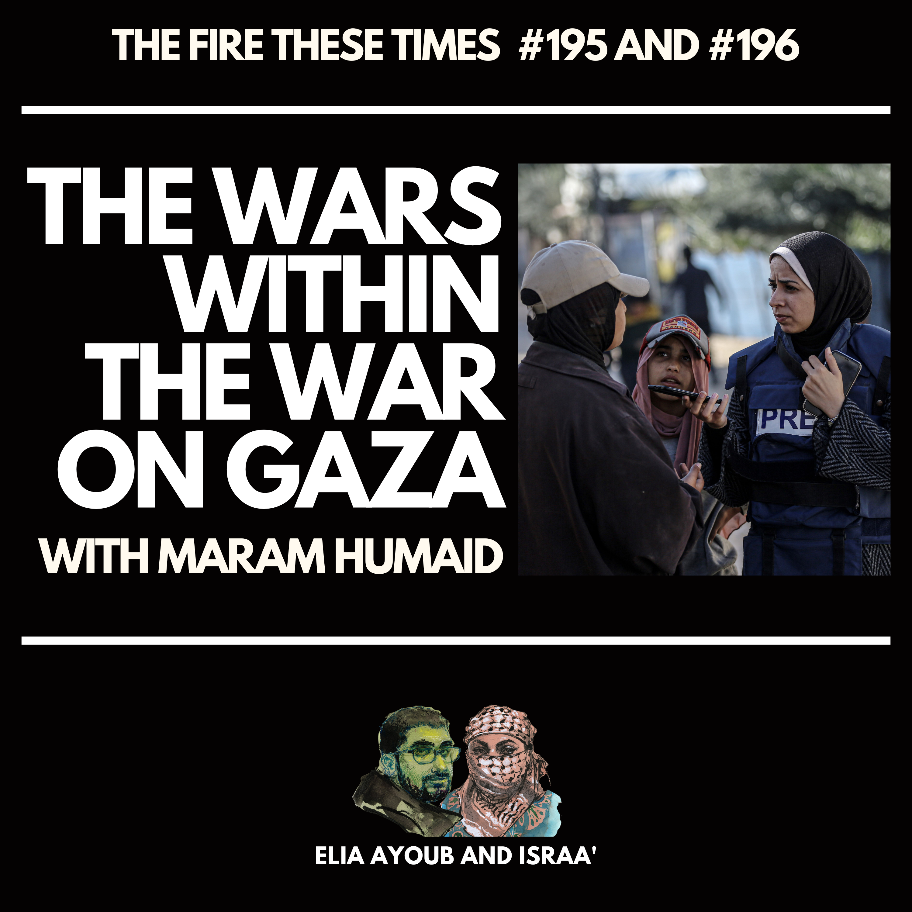 The Wars Within the War on Gaza w/ Maram Humaid