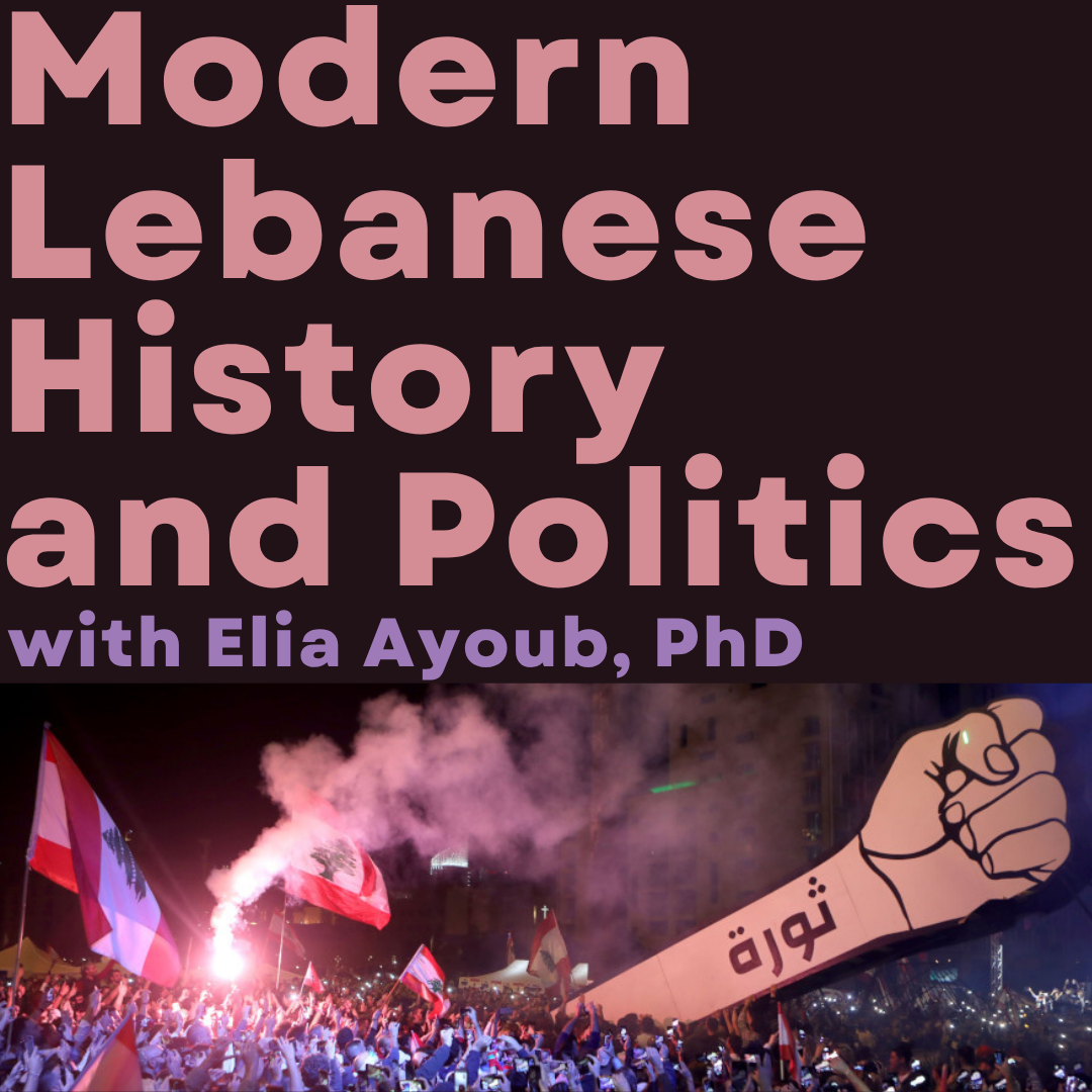 Modern Lebanese History and Politics